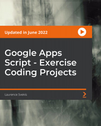 Google Apps Script - Exercise Coding Projects [Video]