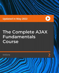 The Complete AJAX Fundamentals Course [Video]