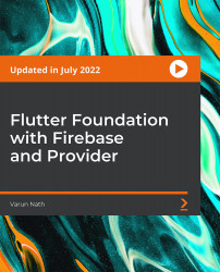 Flutter Foundation with Firebase and Provider [Video]