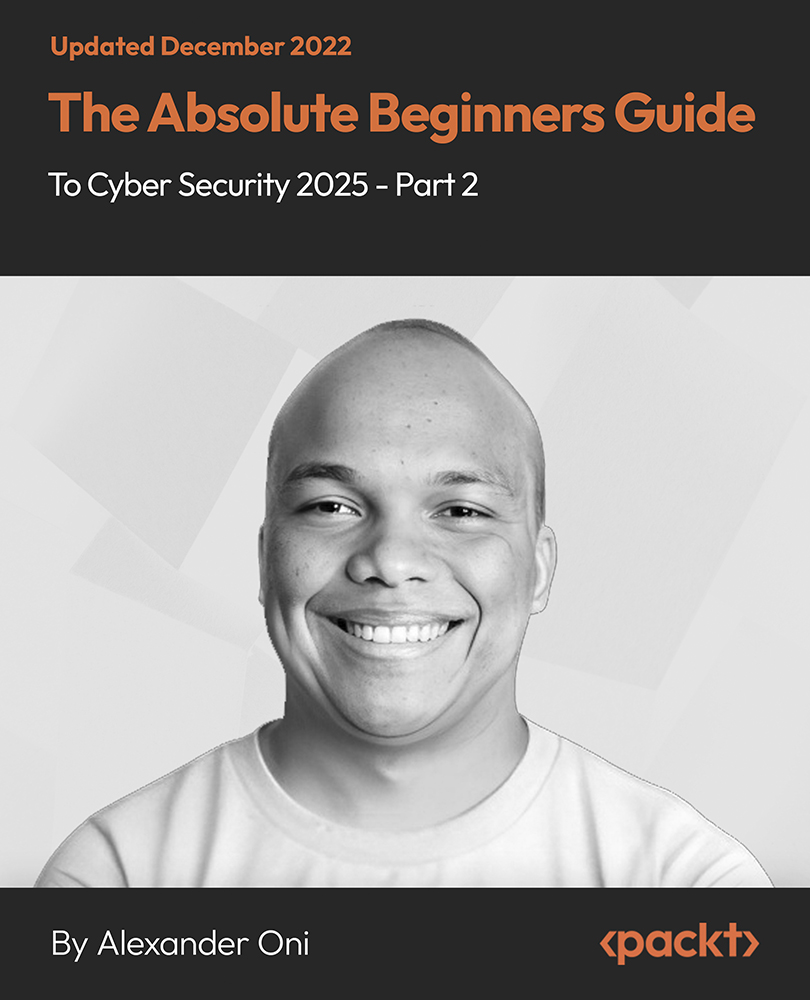 The Absolute Beginners Guide to Cyber Security 2025 - Part 2