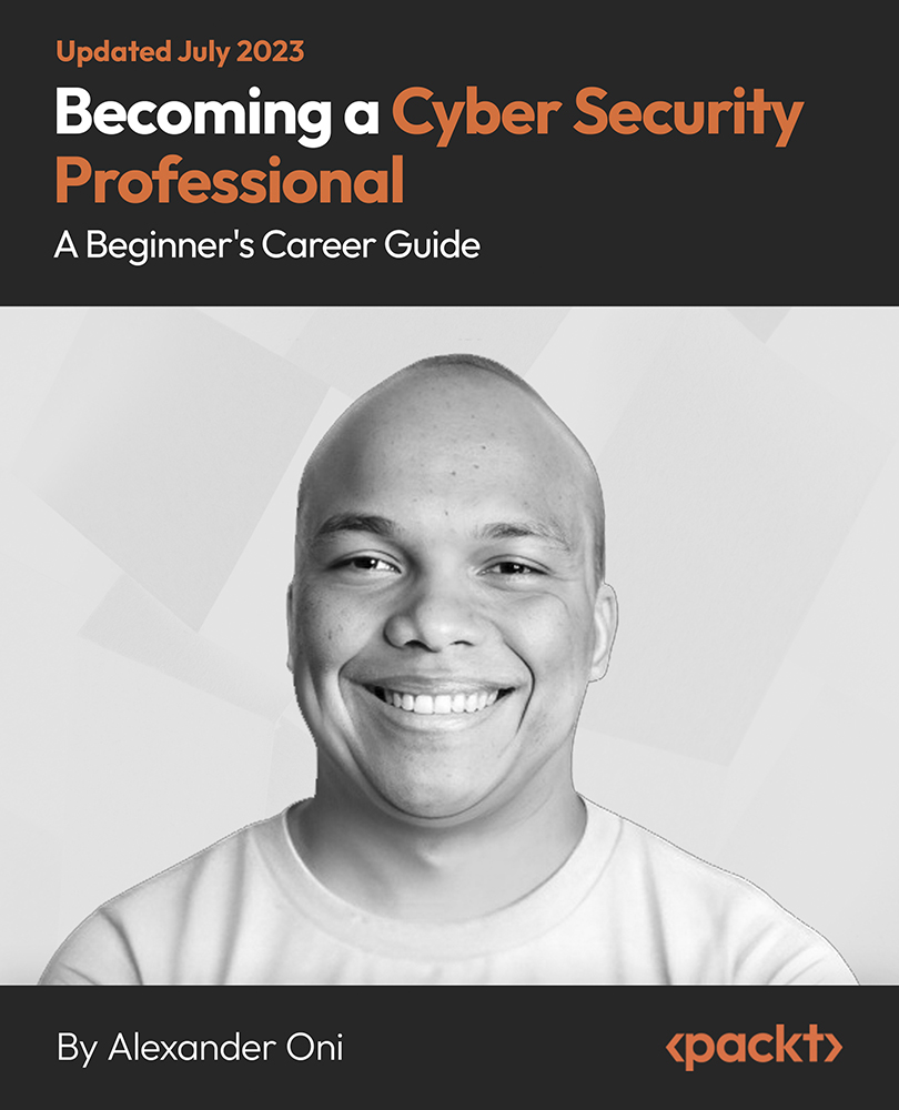 Cover image for Becoming a Cyber Security Professional - A Beginner's Career Guide