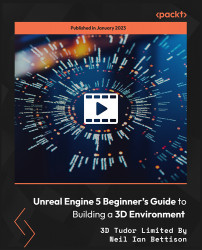 Unreal Engine 5 Beginner&rsquo;s Guide to Building a 3D Environment