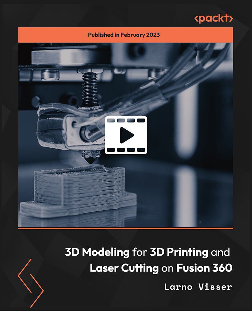 3D Modeling for 3D Printing and Laser Cutting on Fusion 360