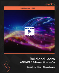 Build and Learn ASP.NET 6.0 Blazor Hands-On [Video]