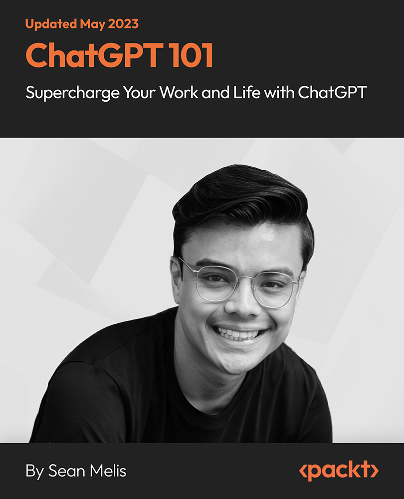 ChatGPT 101 - Supercharge Your Work & Life with ChatGPT