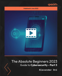 The Absolute Beginners 2023 Guide to Cybersecurity - Part 3 [Video]