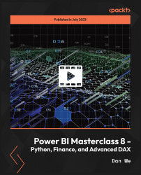 Power BI Masterclass 8 - Python, Finance, and Advanced DAX [Video]