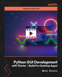 Python GUI Development with Tkinter - Build Pro Desktop Apps! [Video]