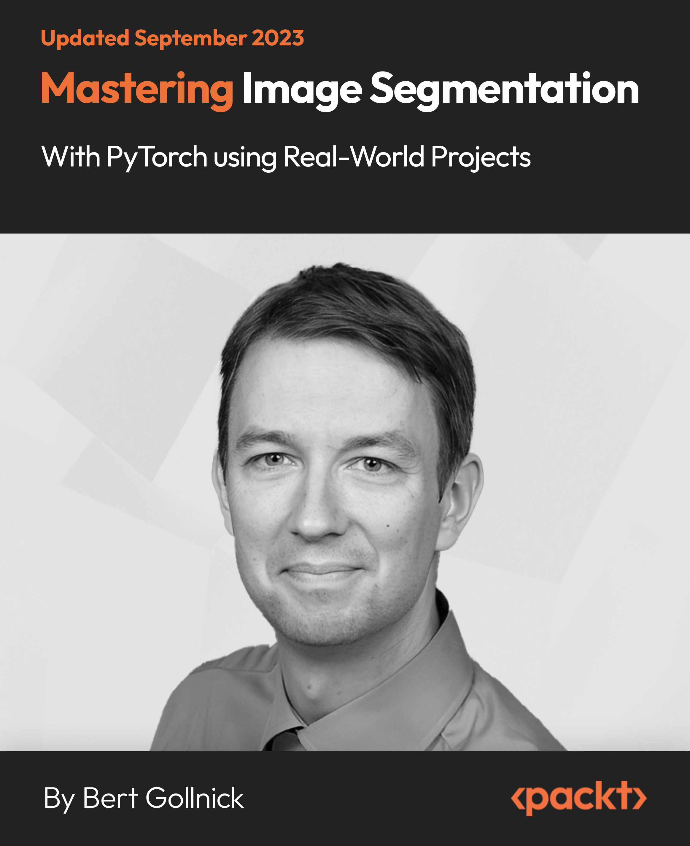 Mastering Image Segmentation with PyTorch using Real-World Projects ...