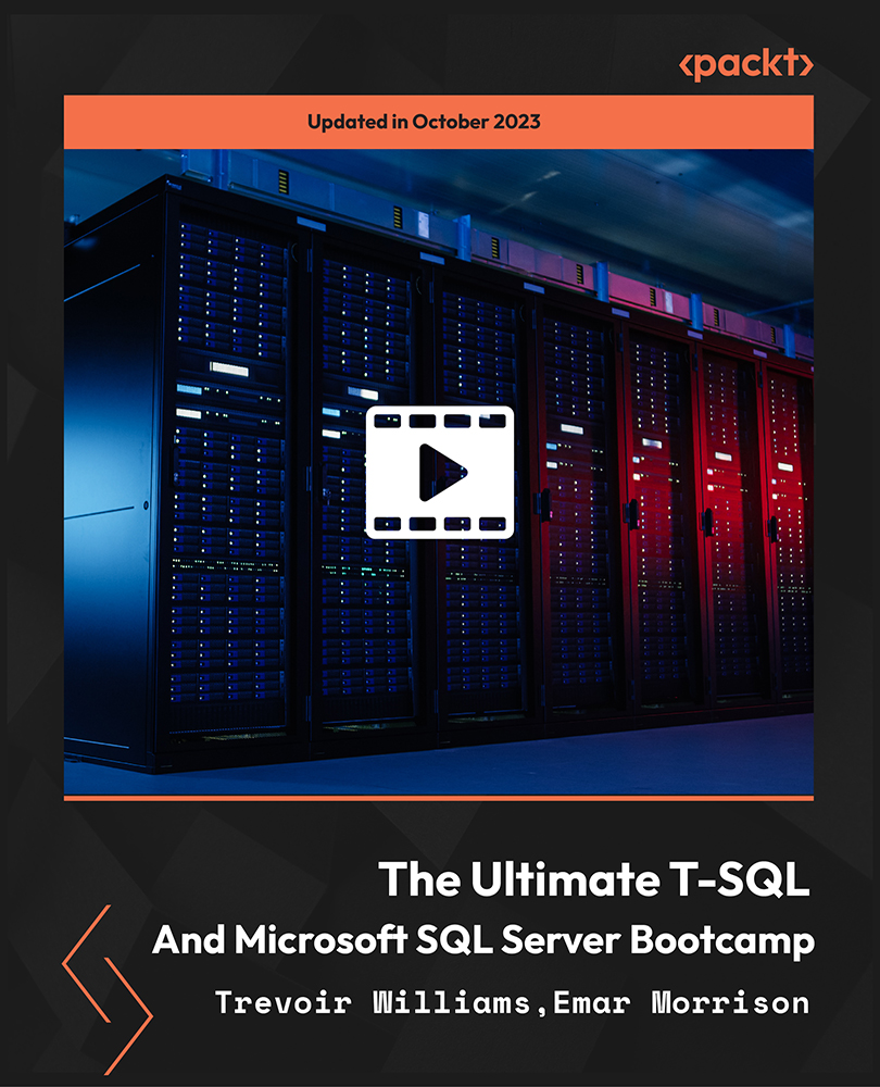 The Ultimate T-SQL And Microsoft SQL Server Bootcamp