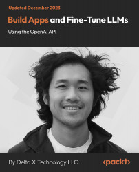 Build Apps and Fine-Tune LLMs Using the OpenAI API [Video]
