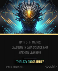 Math 0-1 - Matrix Calculus in Data Science and Machine Learning [Video]