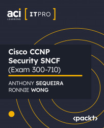 Cisco CCNP Security SNCF (Exam 300-710) [Video]