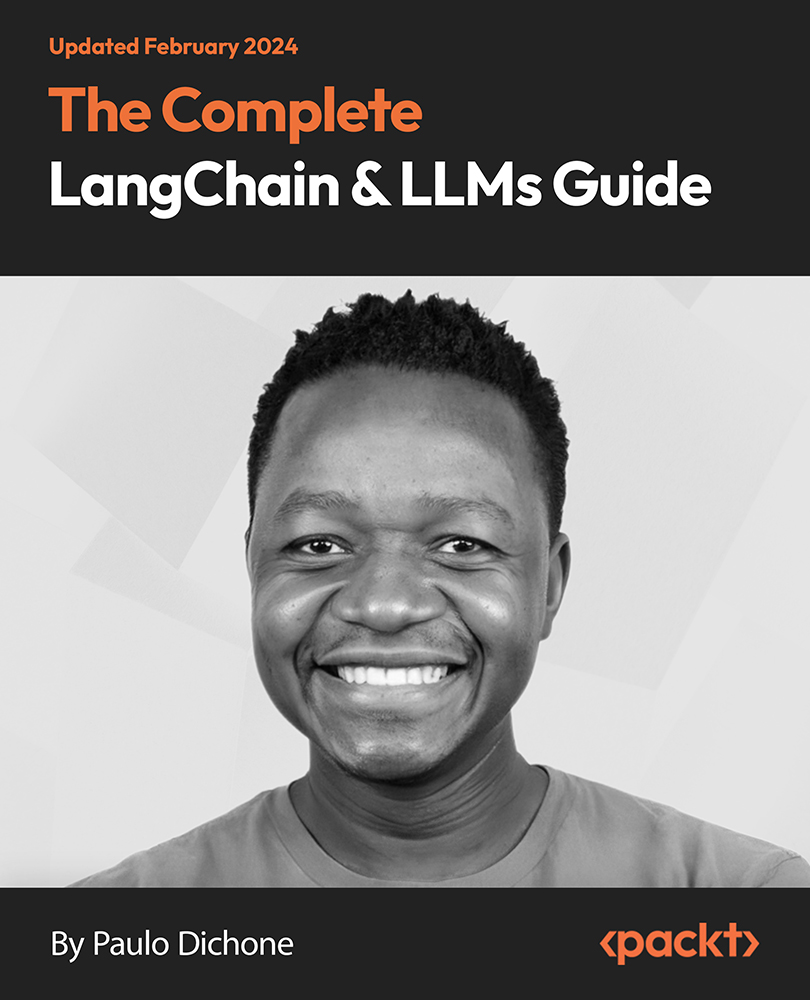 The Complete LangChain & LLMs Guide