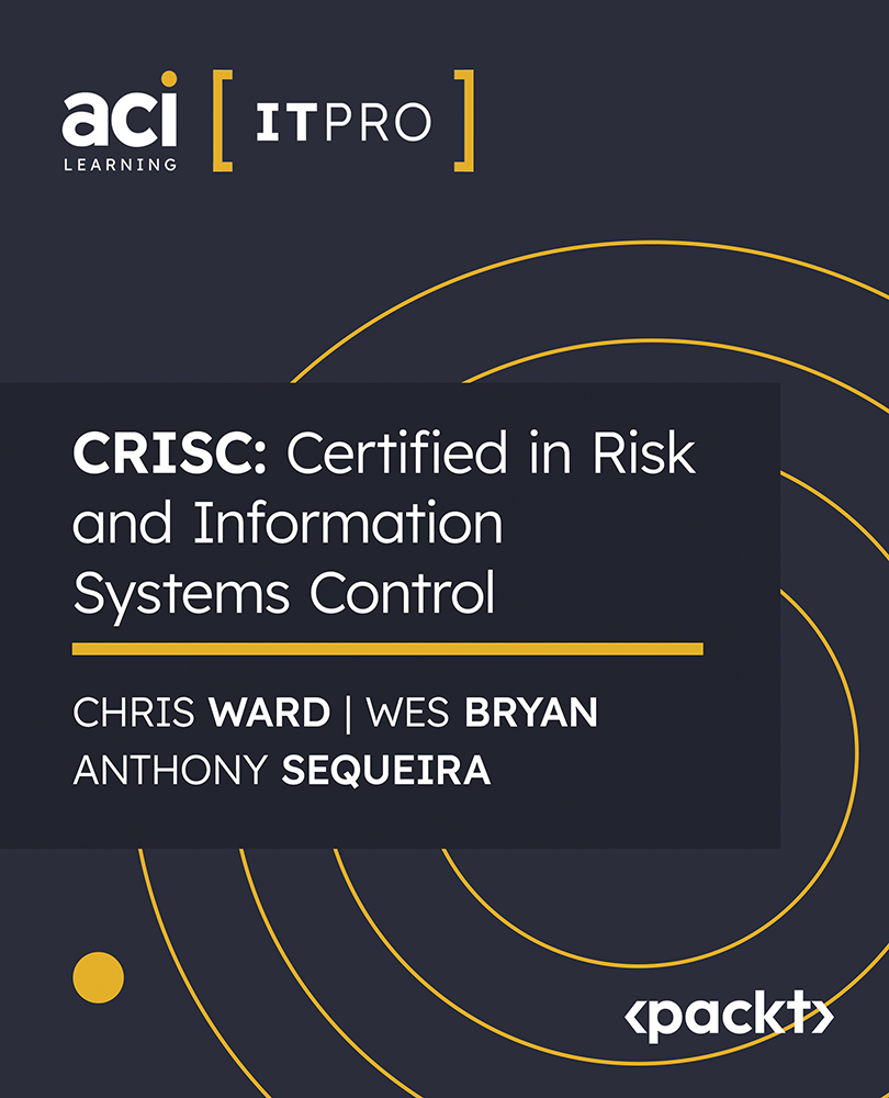 CRISC: Certified in Risk and Information Systems Control