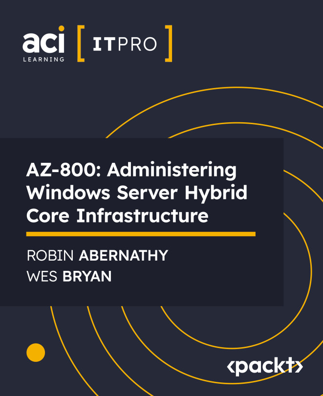 AZ-800: Administering Windows Server Hybrid Core Infrastructure