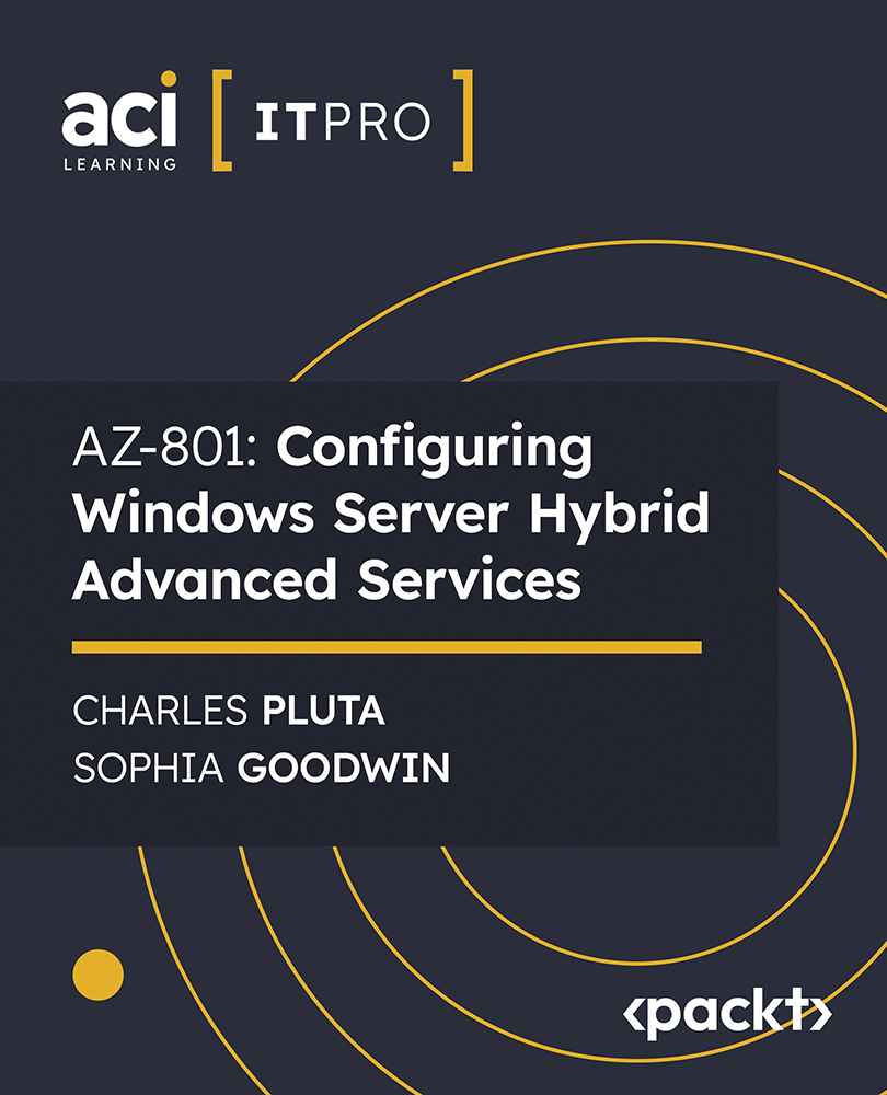 AZ-801: Configuring Windows Server Hybrid Advanced Services