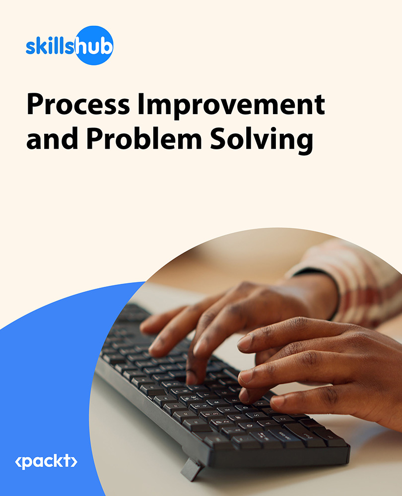 Process Improvement and Problem Solving