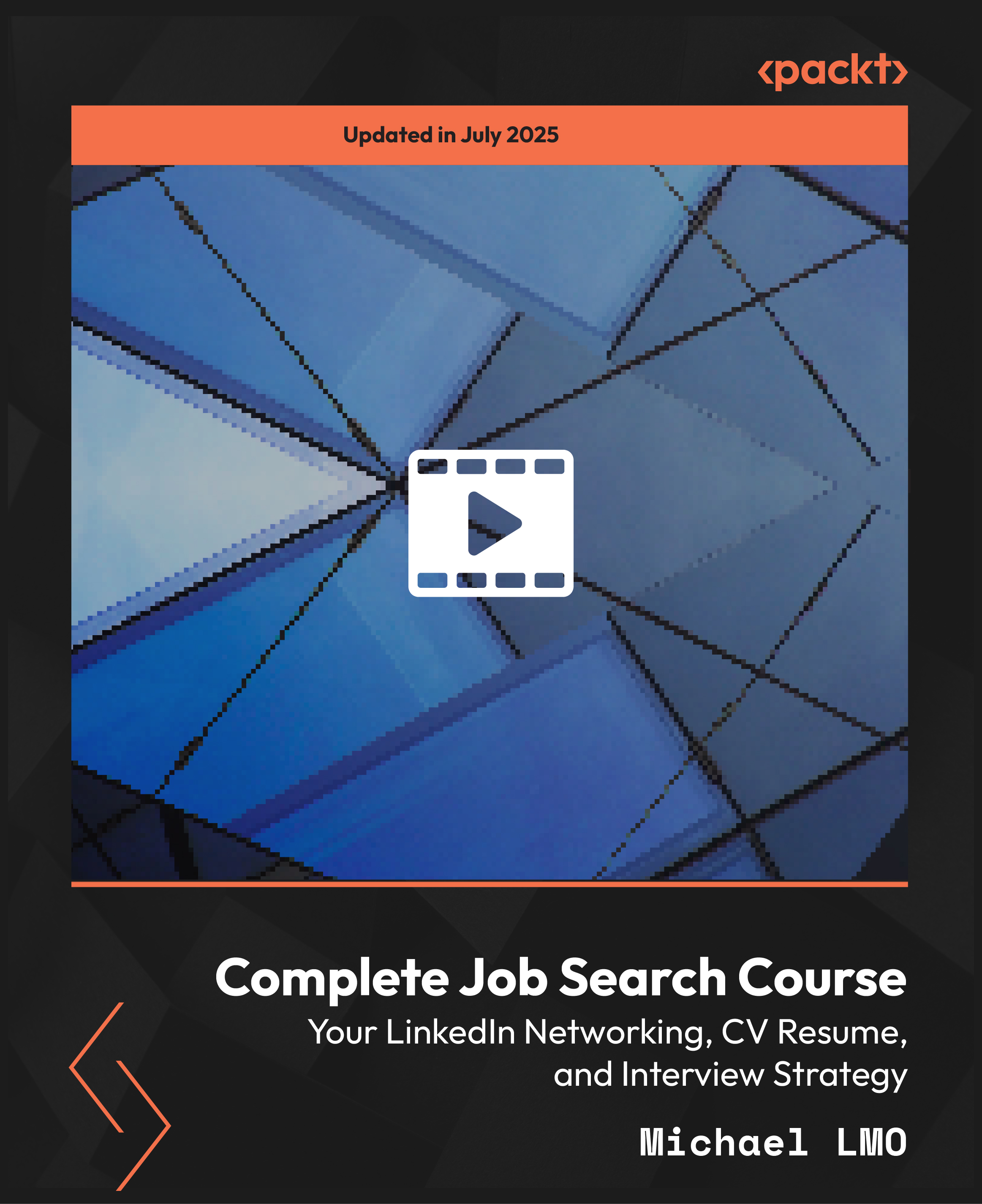 Complete Job Search Course: Your LinkedIn Networking, CV Resume, and Interview Strategy