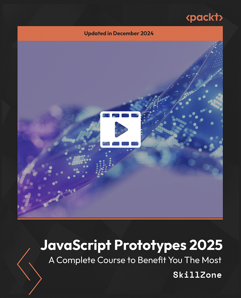 JavaScript Prototypes 2025 - A Complete Course to Benefit You The Most