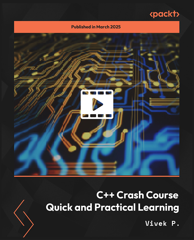 C++ Crash Course - Quick and Practical Learning