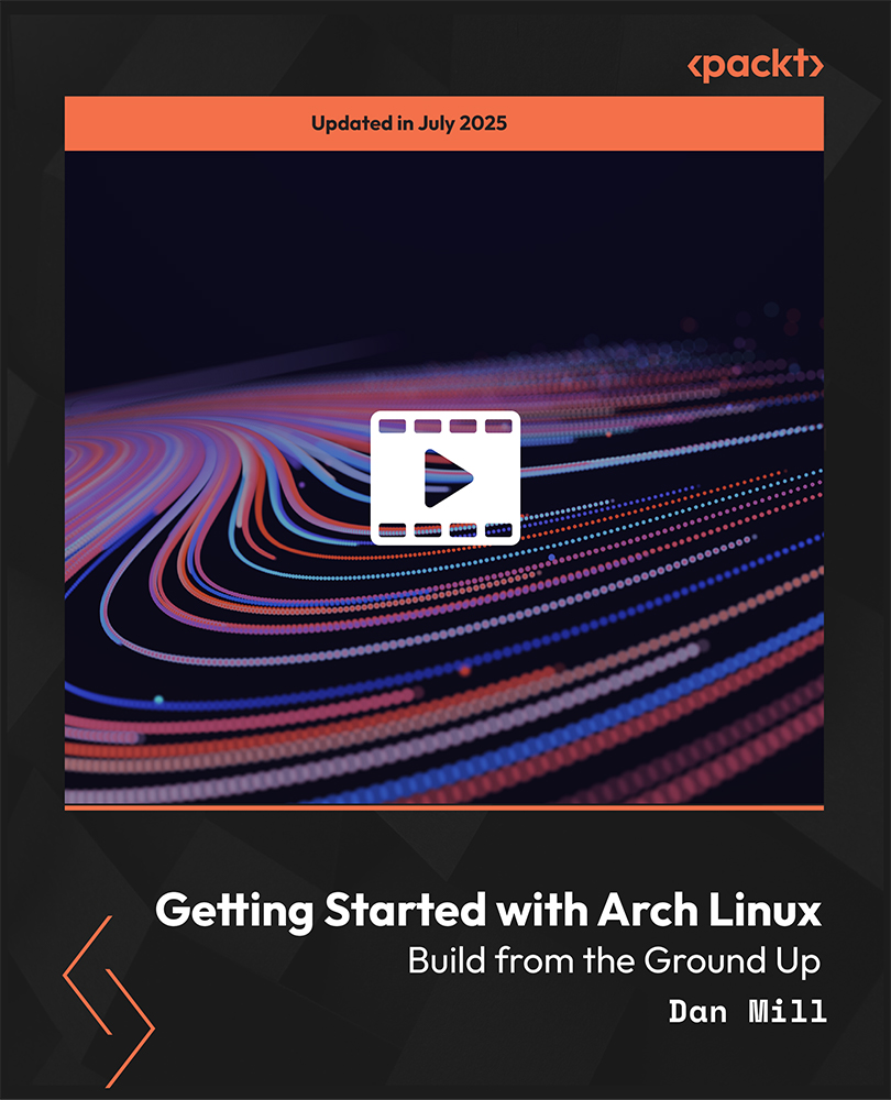 Getting Started with Arch Linux - Build from the Ground Up