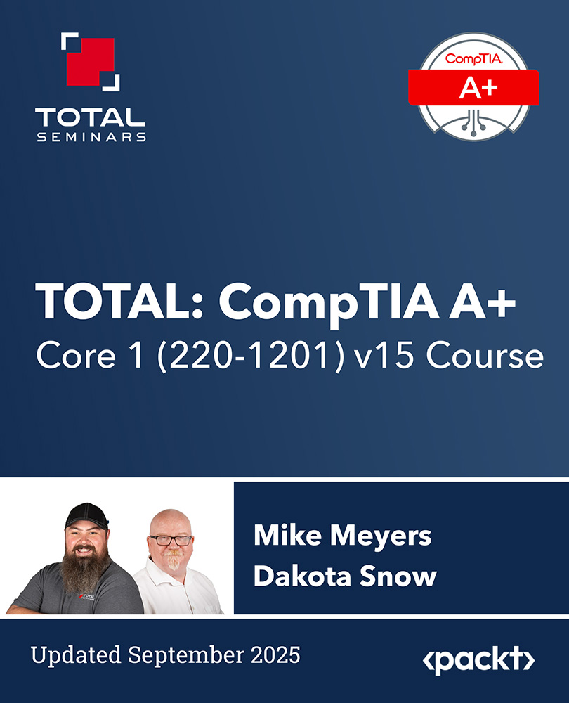TOTAL: CompTIA A+ Core 1 (220-1201) v15 Course