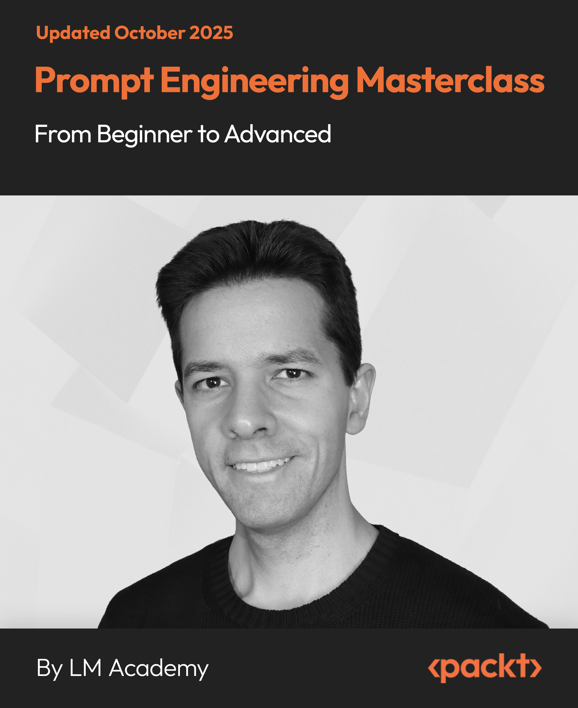 Prompt Engineering Masterclass - From Beginner to Advanced