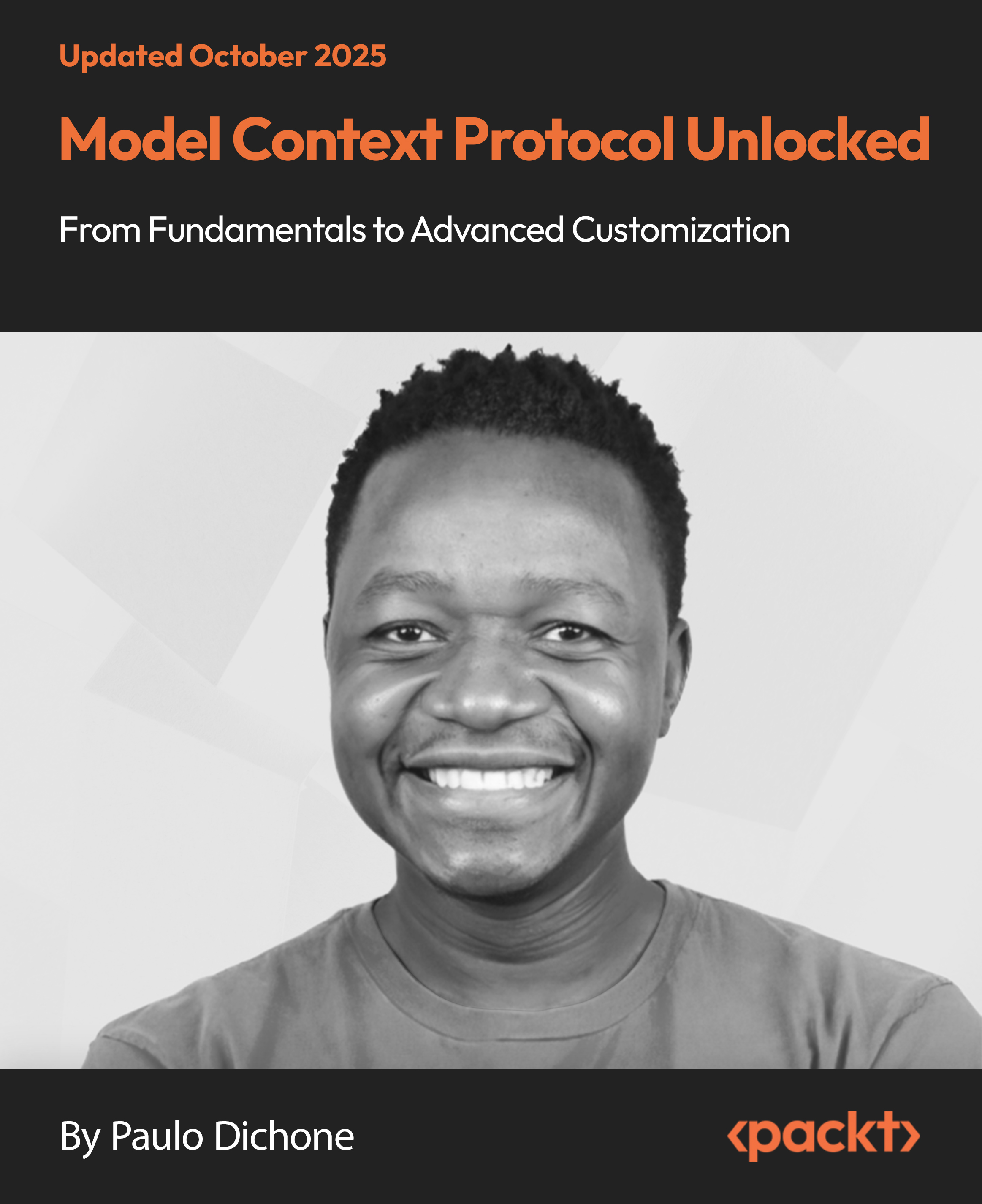 Model Context Protocol Unlocked - From Fundamentals to Advanced Customization