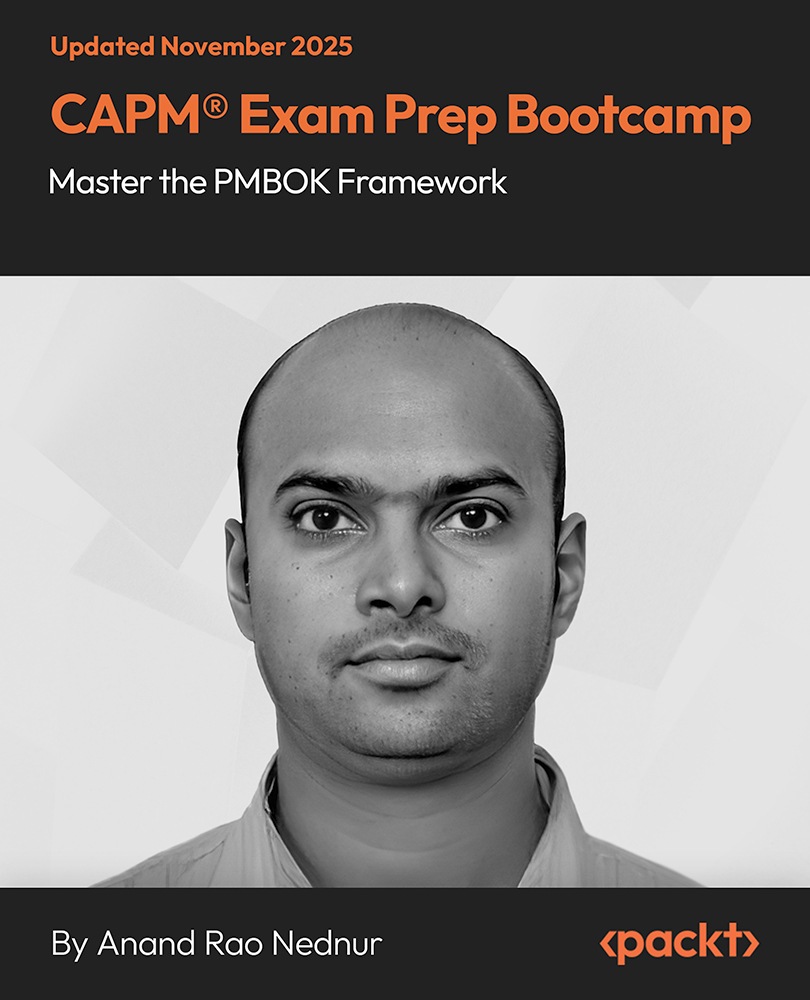 CAPM® Exam Prep Bootcamp: Master the PMBOK Framework