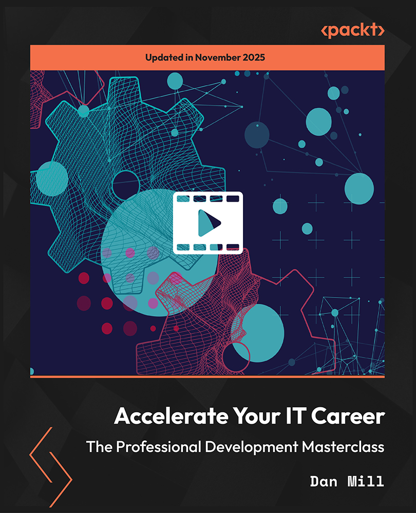 Accelerate Your IT Career - The Professional Development Masterclass