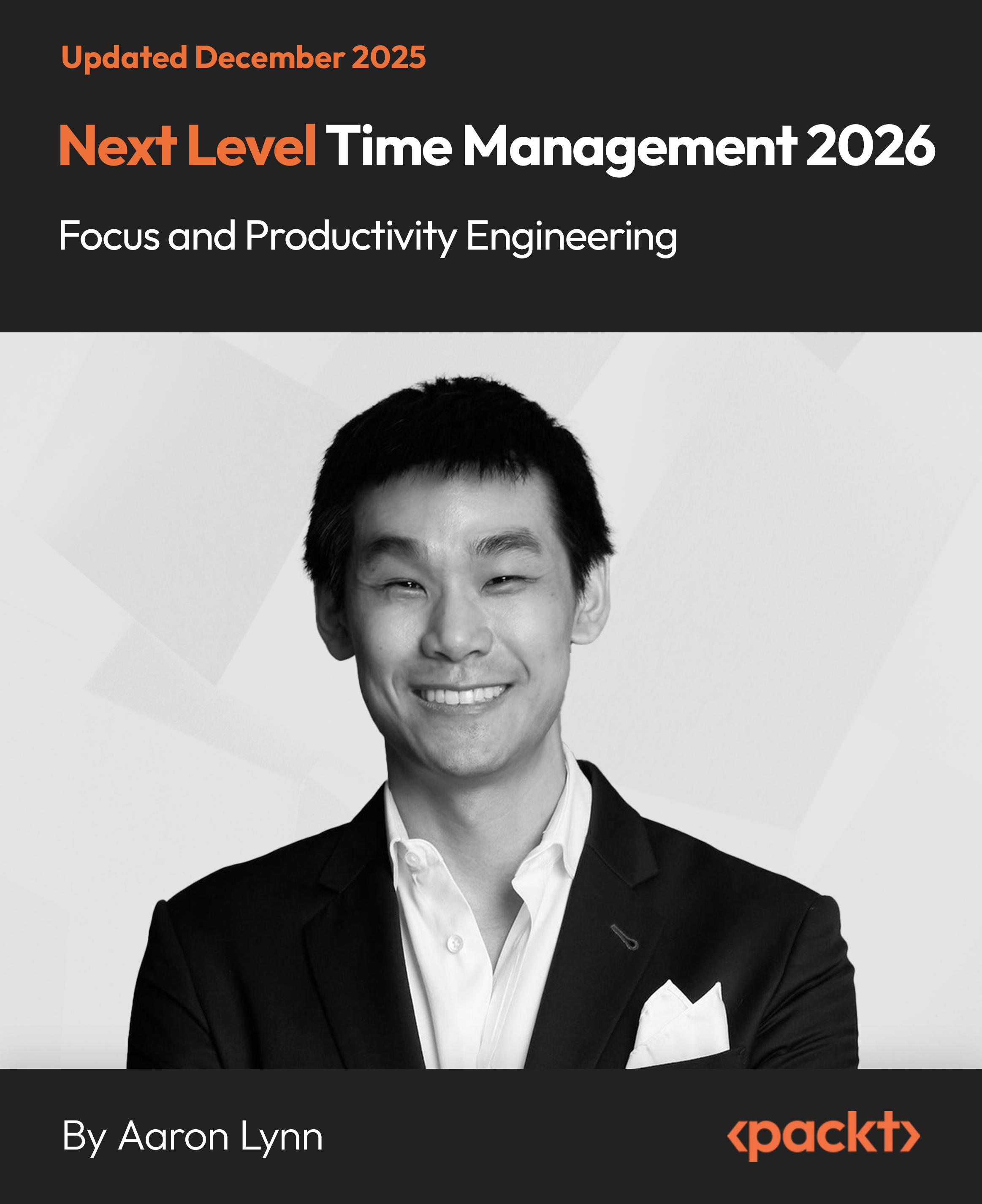 Next Level Time Management 2026 - Focus and Productivity Engineering