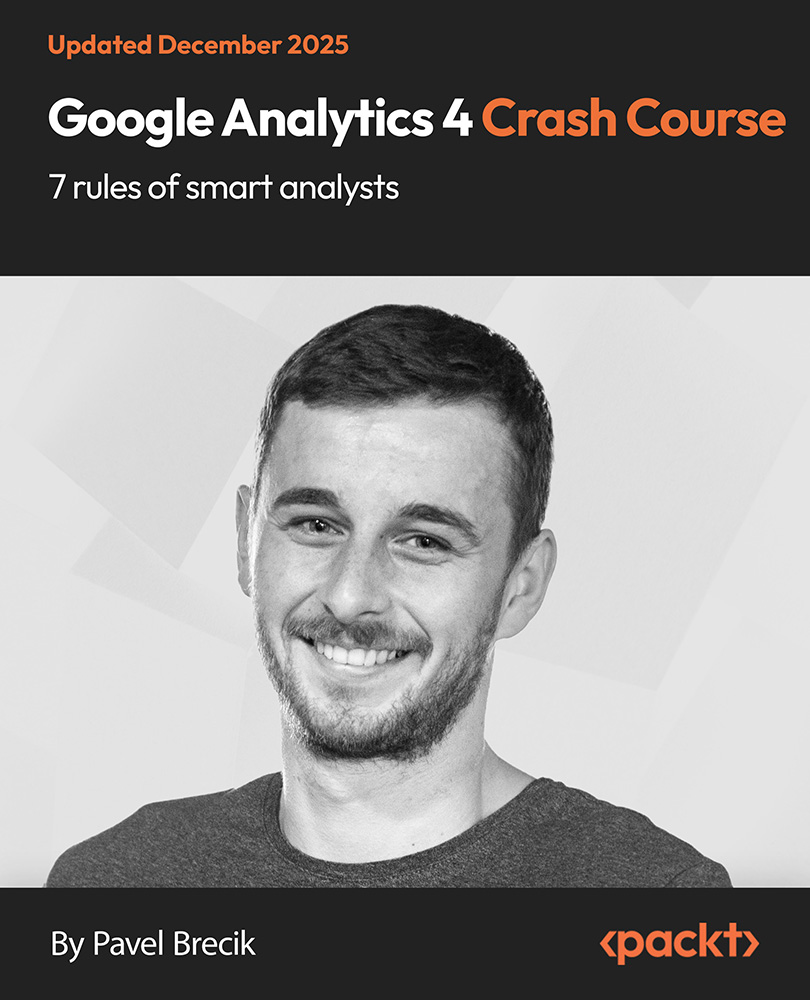 Google Analytics 4 Crash Course - 7 rules of smart analysts