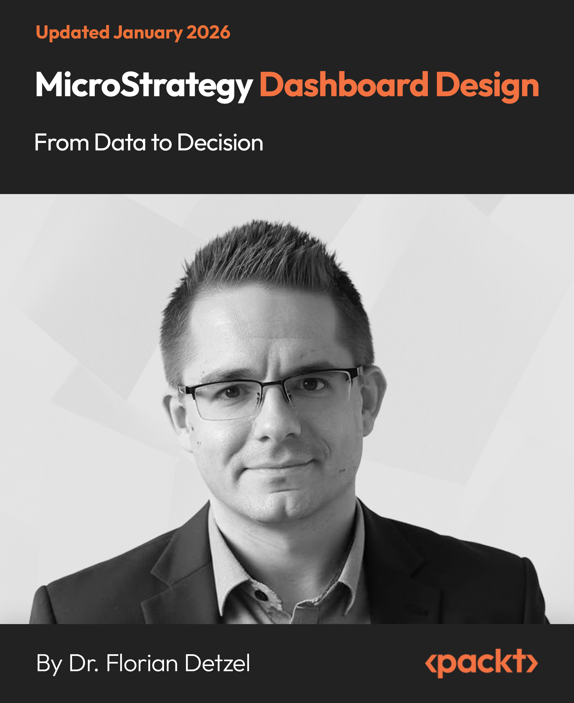 MicroStrategy Dashboard Design: From Data to Decision
