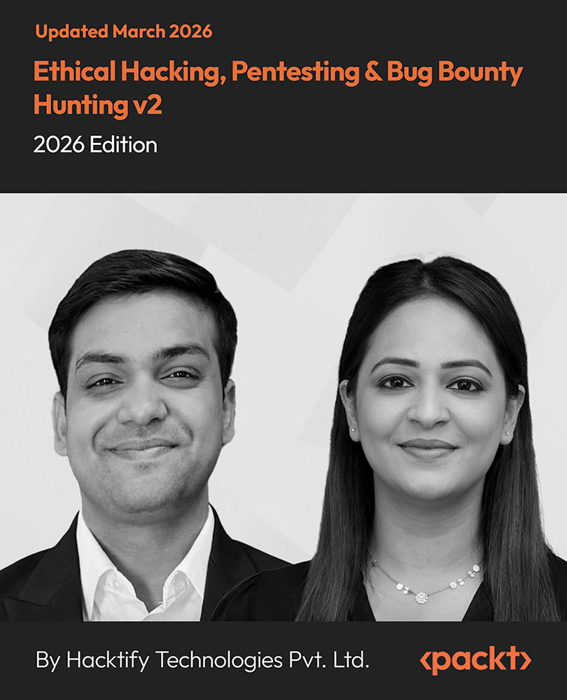 Ethical Hacking, Pentesting & Bug Bounty Hunting v2 (2026 Edition)