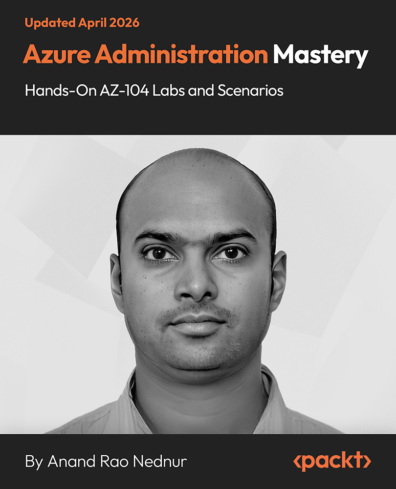Azure Administration Mastery – Hands-On AZ-104 Labs and Scenarios
