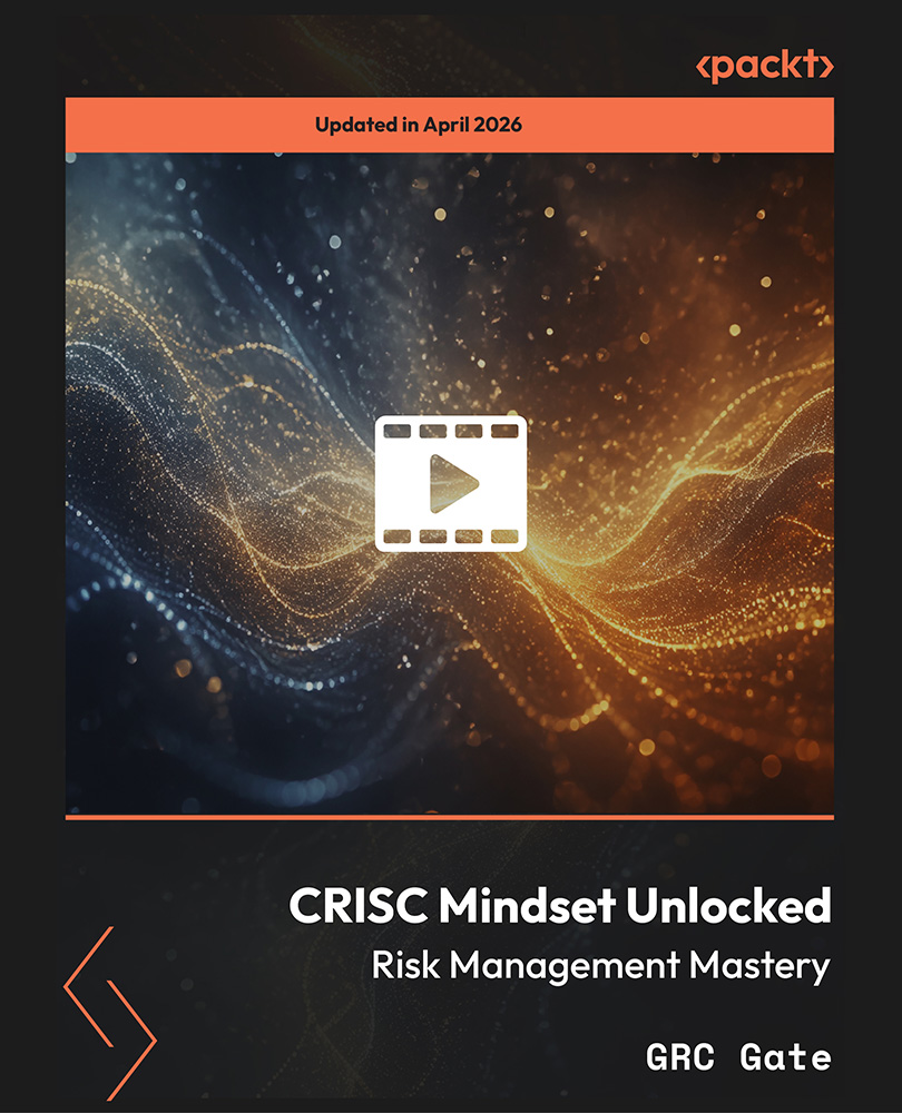 CRISC Mindset Unlocked - Risk Management Mastery