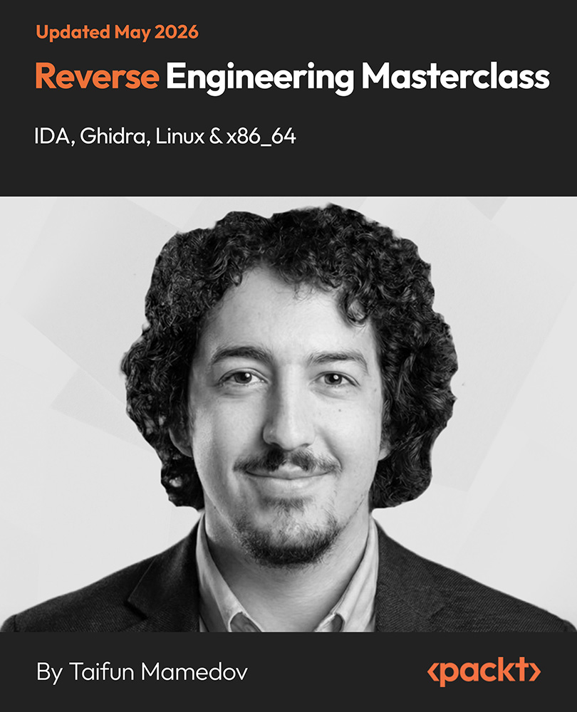 Reverse Engineering Masterclass: IDA, Ghidra, Linux & x86_64