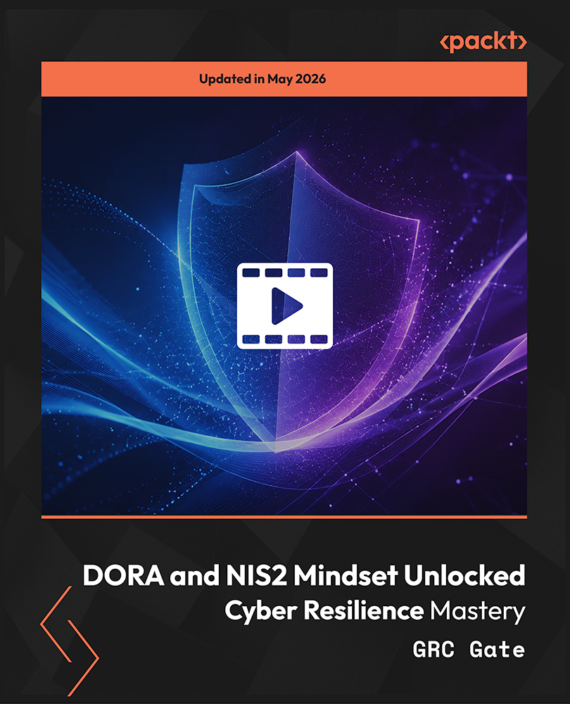 DORA and NIS2 Mindset Unlocked - Cyber Resilience Mastery