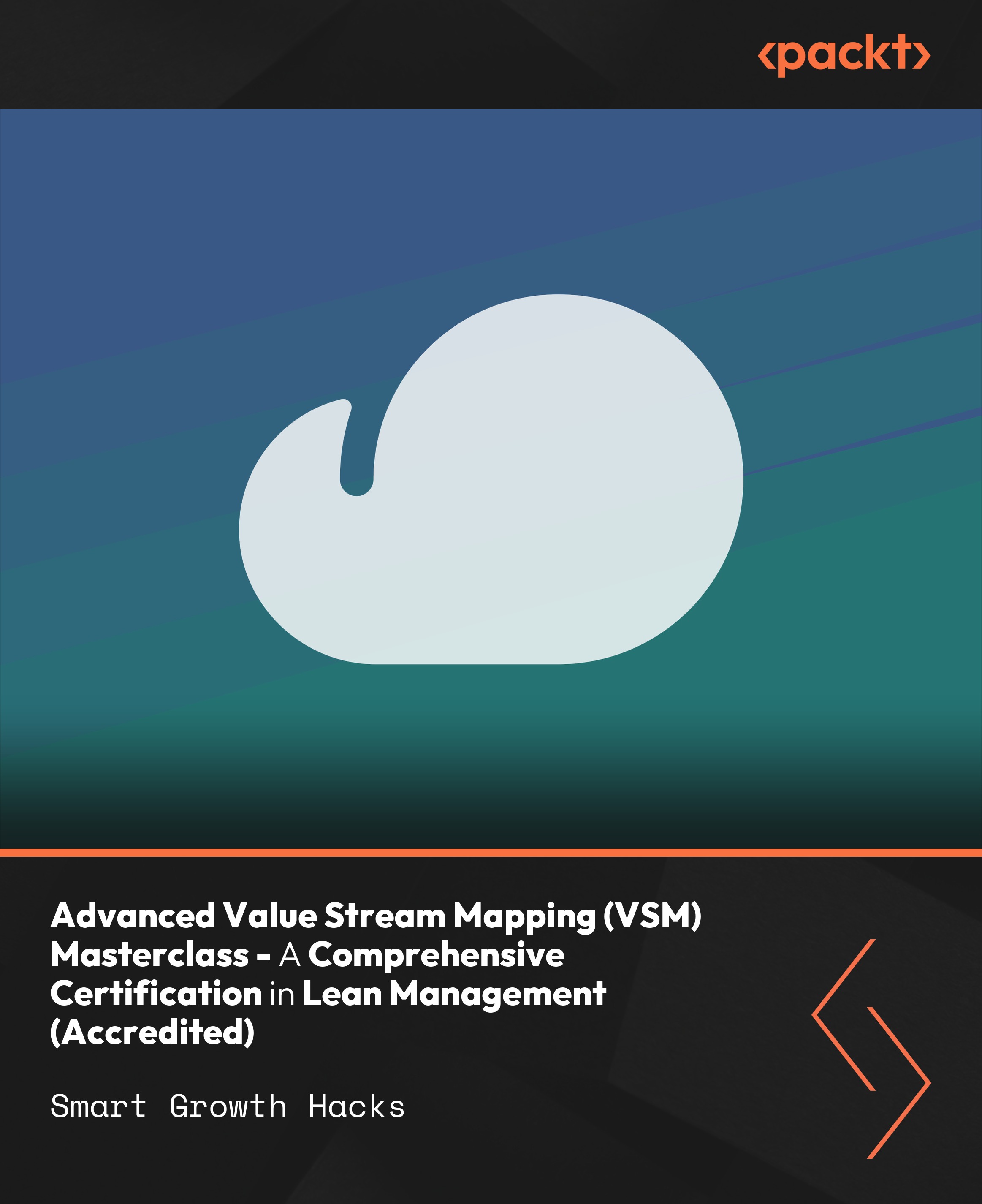 Advanced Value Stream Mapping (VSM) Masterclass - A Comprehensive Certification in Lean Management (Accredited)