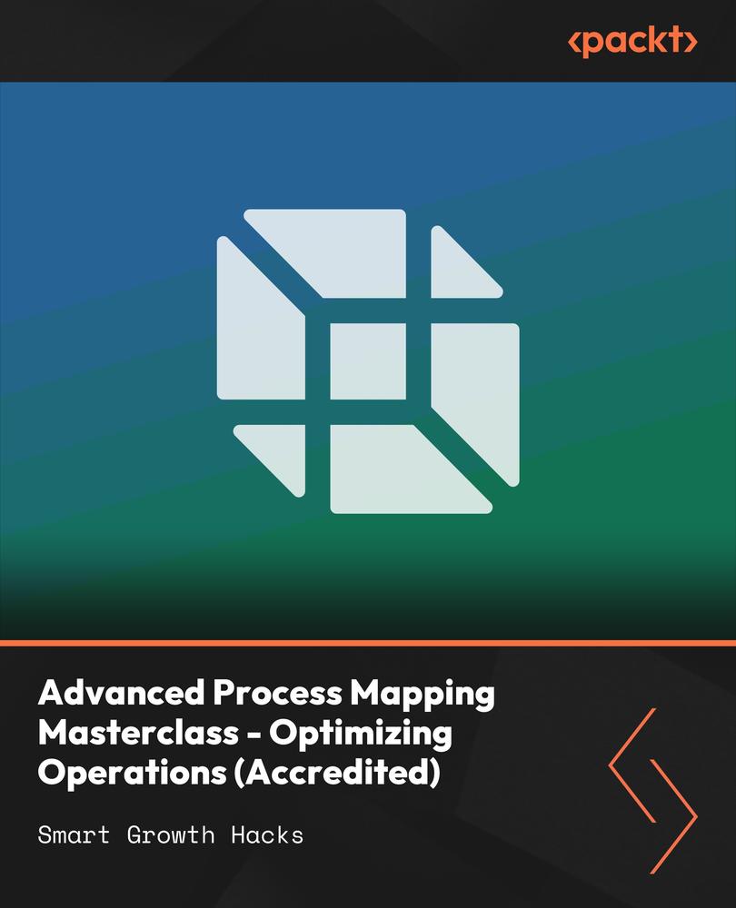 Advanced Process Mapping Masterclass - Optimizing Operations (Accredited)