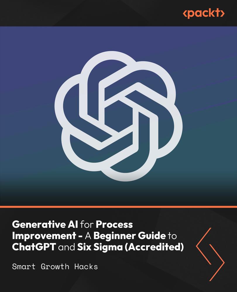 Generative AI for Process Improvement - A Beginner Guide to ChatGPT and Six Sigma (Accredited)