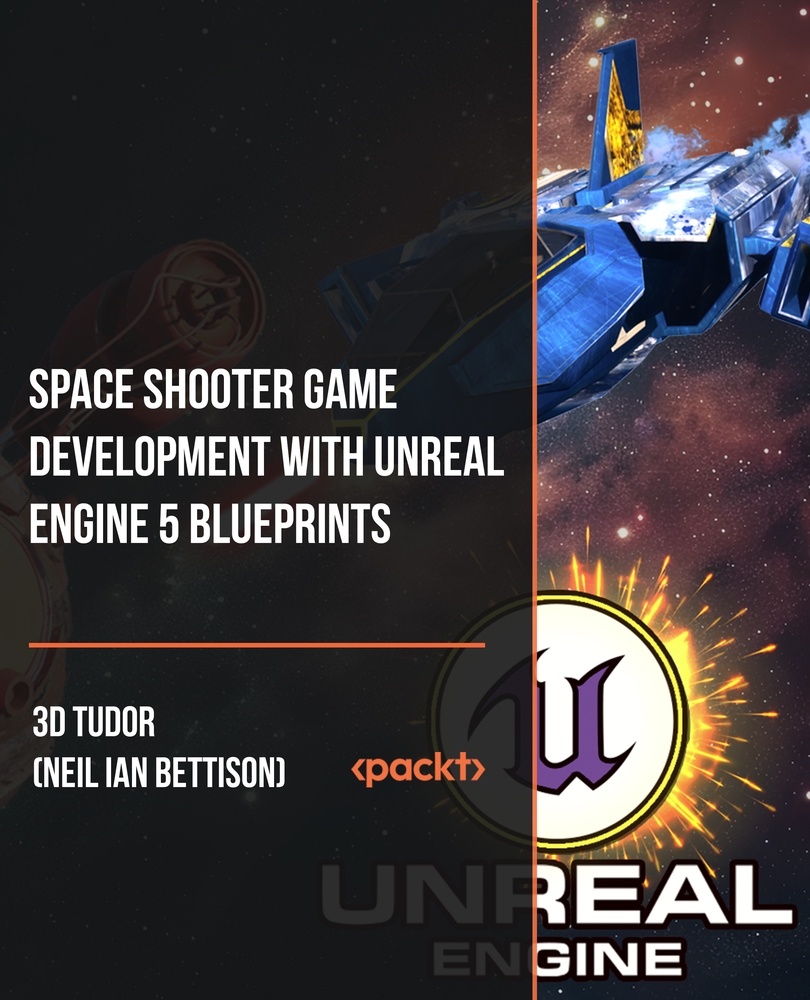 Space Shooter Game Development with Unreal Engine 5 Blueprints
