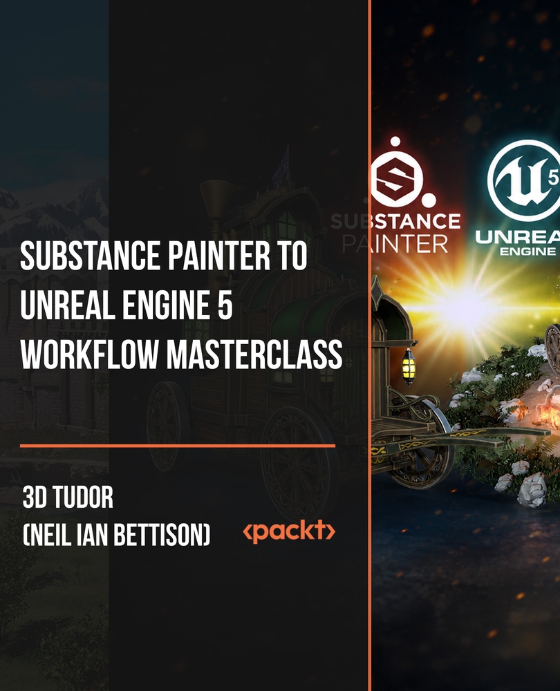 Substance Painter to Unreal Engine 5 Workflow Masterclass