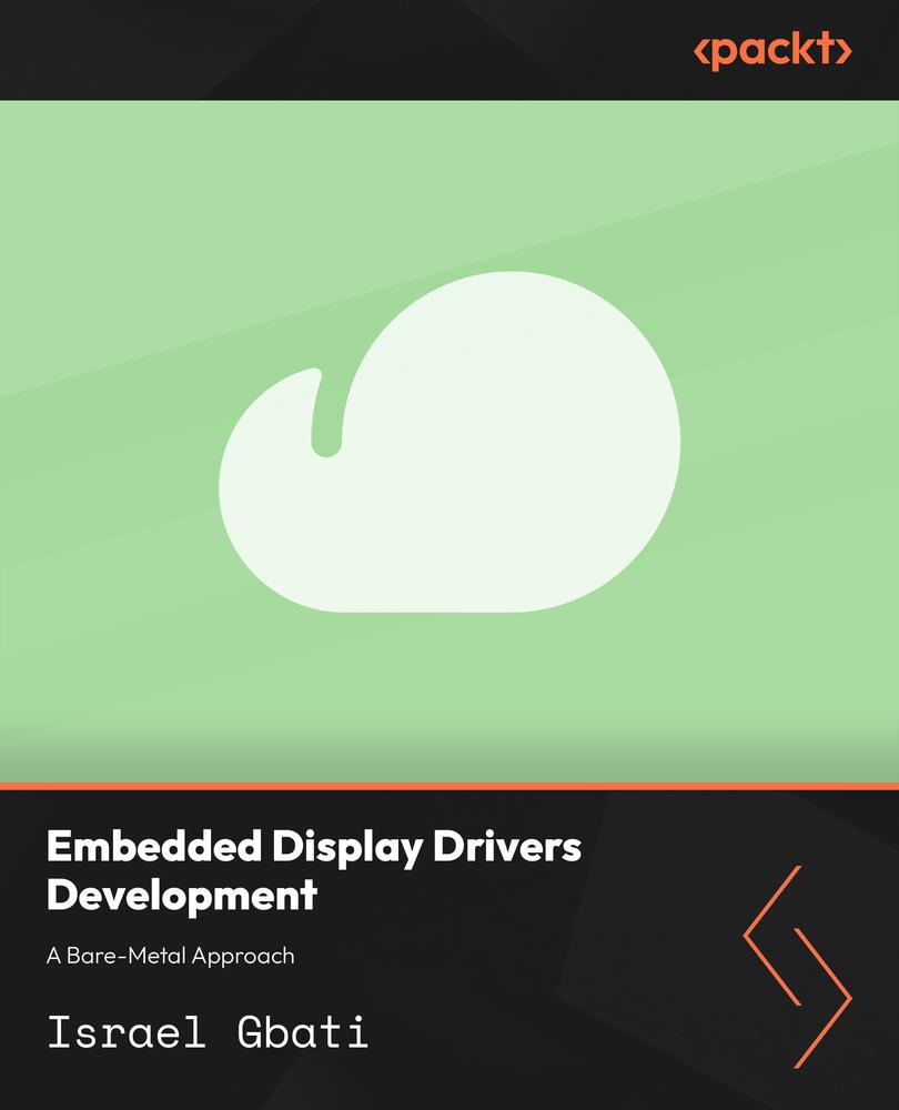 Embedded Display Drivers Development: A Bare-Metal Approach