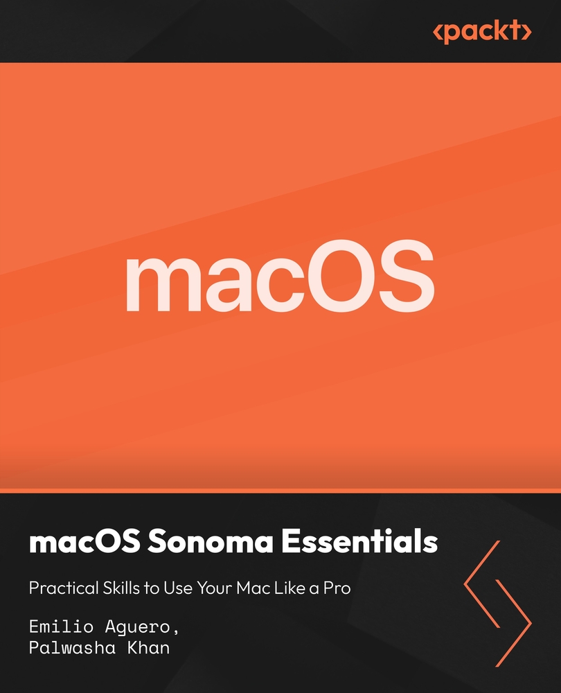 macOS Sonoma Essentials: Practical Skills to Use Your Mac Like a Pro
