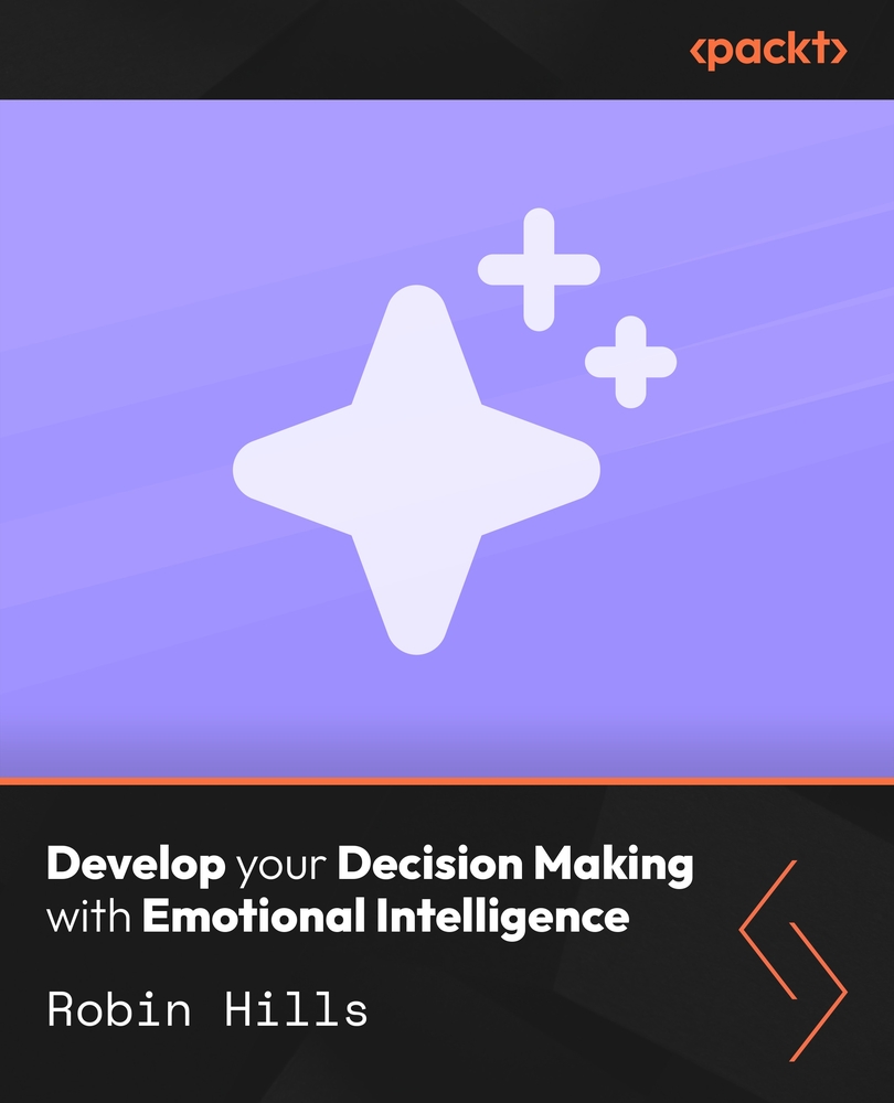 Develop your Decision Making with Emotional Intelligence
