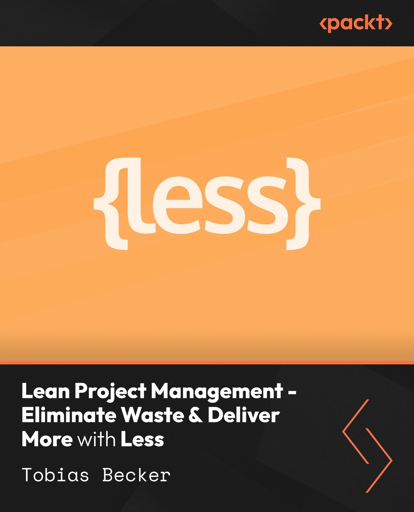Lean Project Management - Eliminate Waste & Deliver More with Less