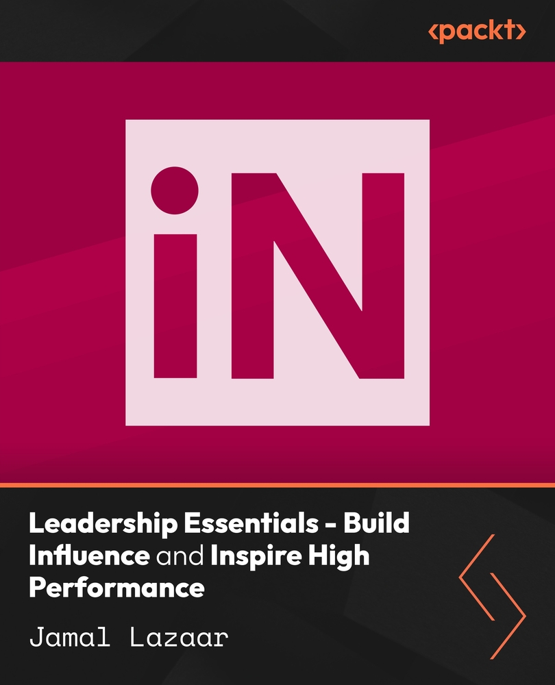 Leadership Essentials - Build Influence and Inspire High Performance