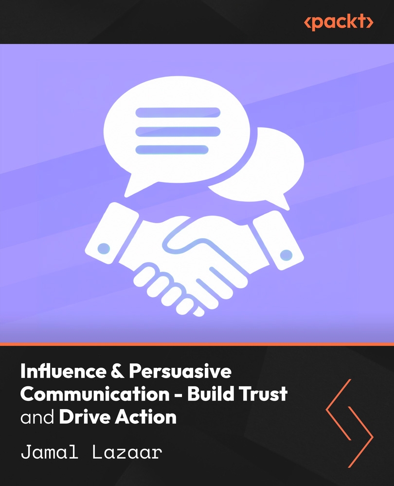 Influence & Persuasive Communication - Build Trust and Drive Action